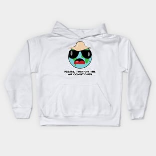 Please, Turn Off the Air Conditioner - Funny Earth Activist Character Kids Hoodie